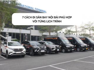 7 cách đi sân bay Nội Bài phù hợp với từng lịch trình
