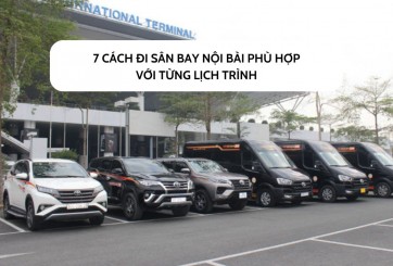 7 cách đi sân bay Nội Bài phù hợp với từng lịch trình 