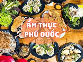 27+ món ăn địa phương hấp dẫn tại Phú Quốc du khách nên thử